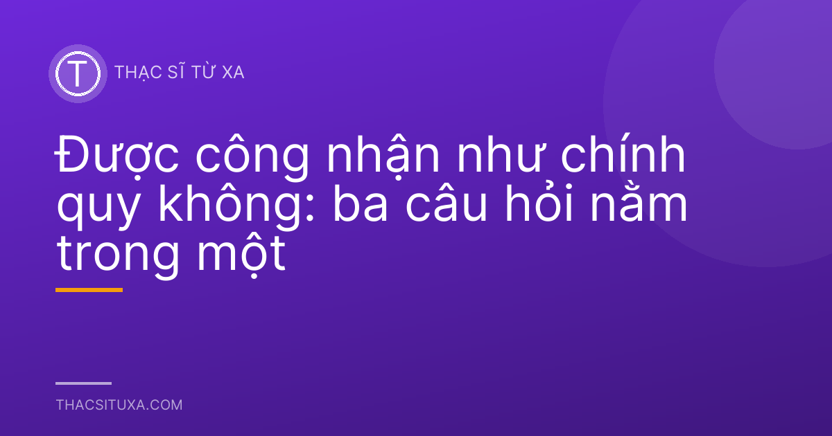 Được công nhận như chính quy không: ba câu hỏi nằm trong một