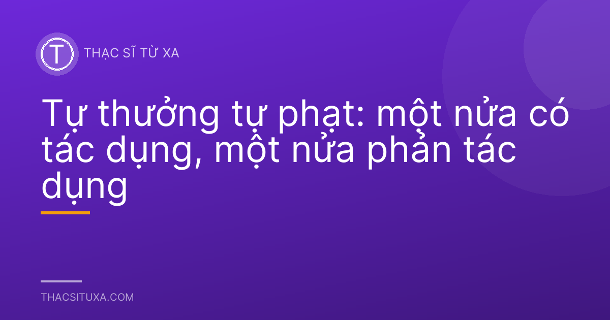 Tự thưởng tự phạt: một nửa có tác dụng, một nửa phản tác dụng
